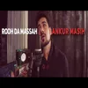 About Rooh Da Massah Song